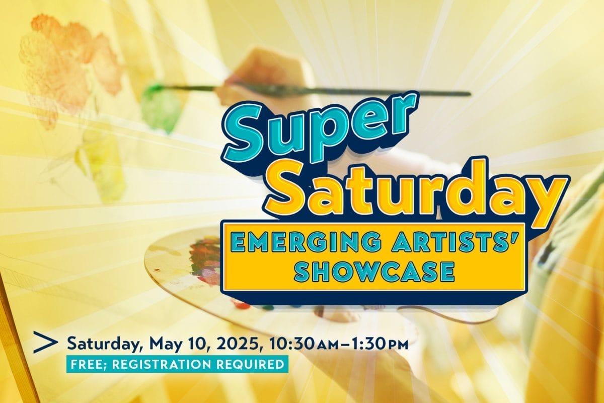 Super Saturday 2025: Emerging Artists' Showcase