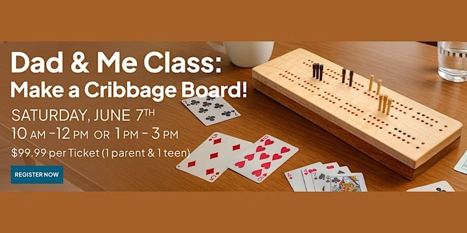 Dad & Me Class: Make a Cribbage Board
